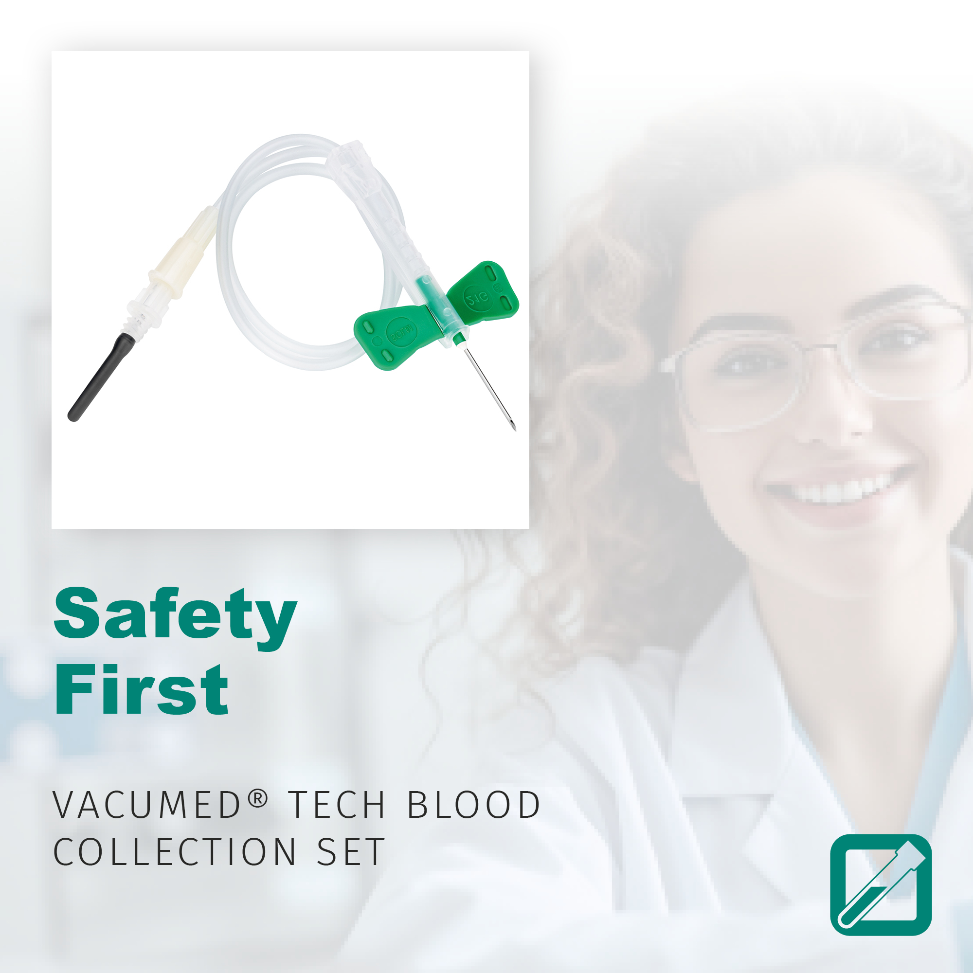 Safety First. Vacumed® Tech Blood collection set